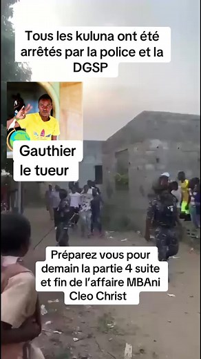 Demain c’est la finale de l’affaire MBAni Cleo Christ #kulunadembanileochrist #AffaireMbani #police #dgsp #pourtoiii