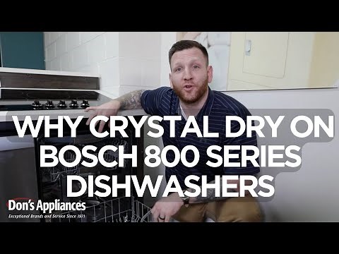 Why You Want A Crystal Dry Dishwasher | Bosch 800 Series Dishwashers