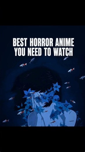 👻 BEST HORROR ANIME YOU NEED TO WATCH !🩸#anime #horroranime #animehorror #animerecommendation