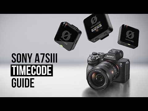 Using Timecode with the Sony A7S III and Wireless PRO