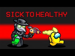 SICK to HEALTHY Escape Mod in Among Us