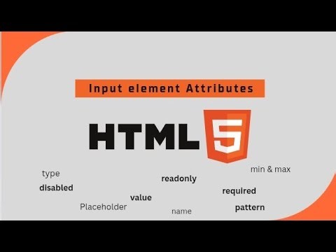 Input element attributes in HTML.