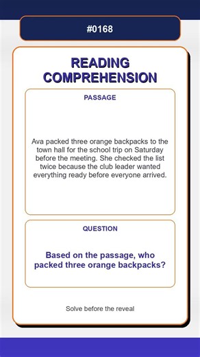 Reading Comprehension Quiz | Based on the passage, who packed three orange backpacks?