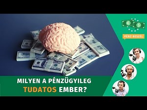 Milyen a pénzügyileg tudatos ember?