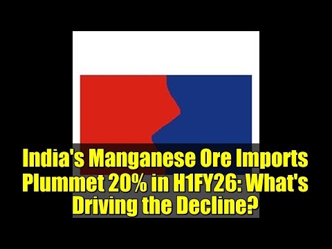 India's Manganese Ore Imports Plummet 20% in H1FY26: What's Driving the Decline?