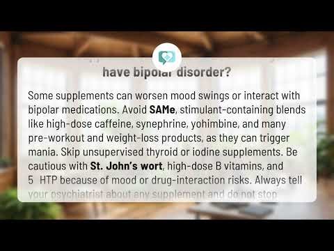 What supplements should be avoided if you have bipolar disorder? | Avoid These Supplements