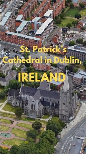 🏰 St. Patrick’s Cathedral – Dublin’s Gothic Masterpiece 🇮🇪