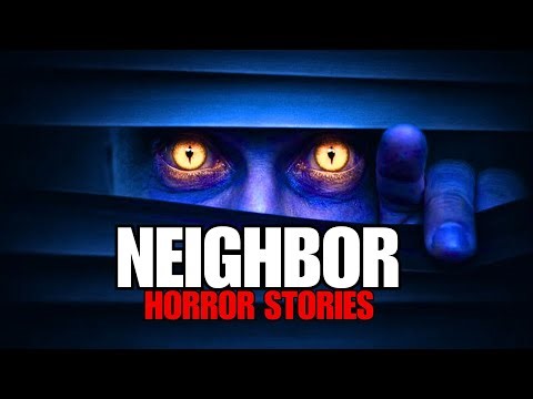 8 True Disturbing Neighbor Horror Stories | Scary Stories For Sleep.