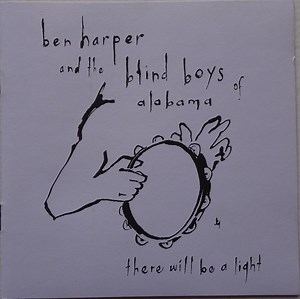 Ben Harper And The Blind Boys Of Alabama - There Will Be A Light