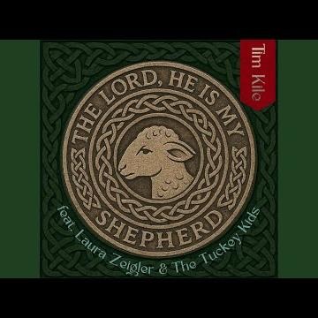 The Lord, He Is My Shepherd (feat. The Tuckey Kids & Laura Zeigler)