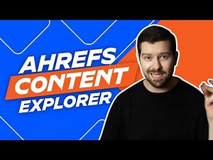 Ahrefs Content Explorer