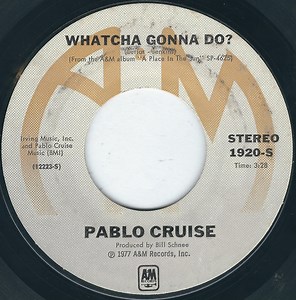 Pablo Cruise - Whatcha Gonna Do?
