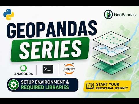 Start Geospatial Analysis with GeoPandas | Install & Setup in Jupyter Notebook (Easy Guide) Part 1
