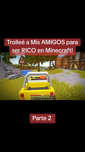 Trolleé a mis amigos para ser rico en Minecraft - Parte 2