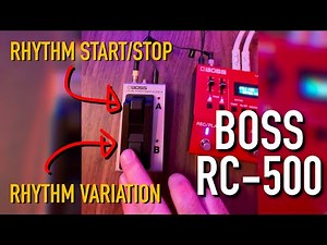 Rhythm Variation setup on Boss RC-500 Loop Station (with FS-7 foot pedal)