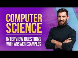 Computer Science Interview Questions and Answers