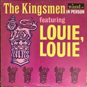 The Kingsmen - The Kingsmen In Person Featuring Louie, Louie