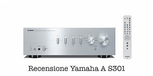 Yamaha A S301: il miglior amplificatore per qualità/prezzo | Recensione