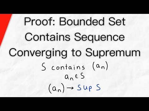 Bounded Set Contains Sequence Converging to its Supremum | Real Analysis