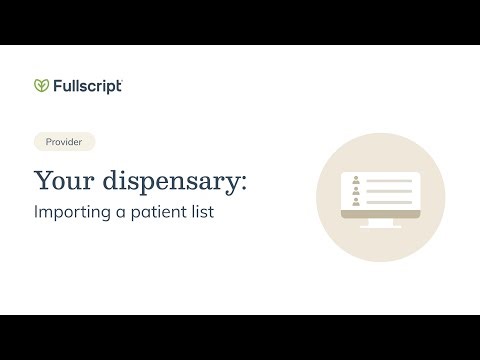 Your dispensary: Importing a patient list | Provider support