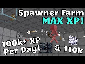 Spawner Farm - Max XP - Max Drops (~100,000 to 140,000 XP Per Day!)