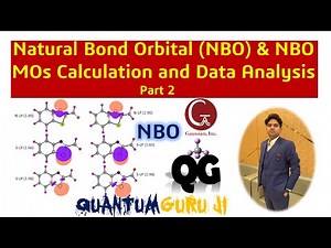Natural Bond Orbital (NBO) & NBO MOs Calculation and Data Analysis || Part-2