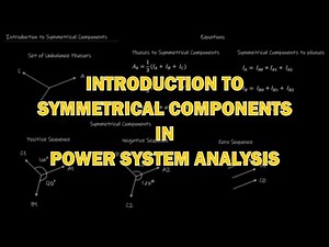 Introduction to Symmetrical Components in Power System Analysis