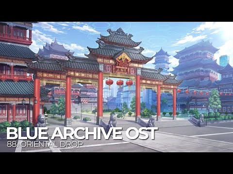 ブルーアーカイブ Blue Archive OST 88. Oriental Drop