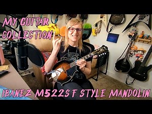 Ibanez M522S F Style Mandolin - My Guitar Collection Episode 15