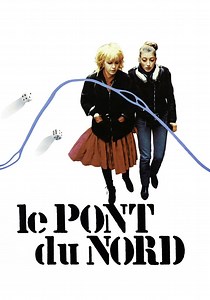Le pont du Nord streaming: where to watch online?