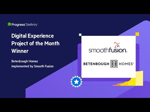 Betenbough Homes, implemented by Smooth Fusion | DX Project of the Month Winner