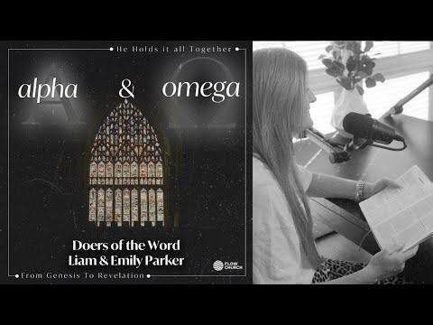 Doers of the Word | Alpha and Omega | Liam and Emily Parker