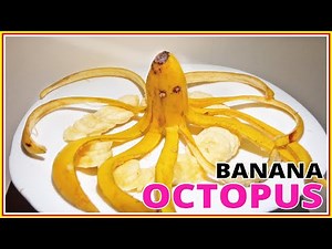 Octopus banana : Make octopus decoration with banana