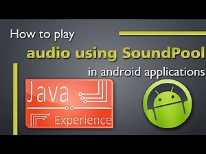 Android Programming Tutorial - Play Audio using Soundpool in Android
