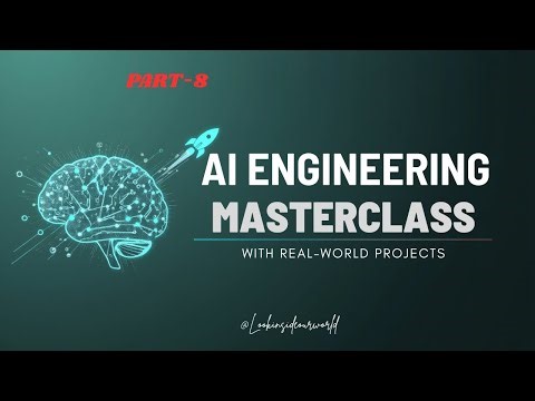 PART-8 // AI Engineering Masterclass 2026 🚀 | From Zero to AI Hero with Real-World Projects