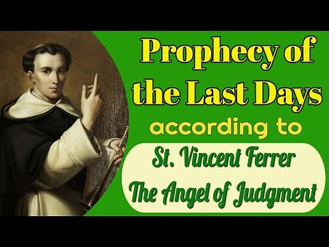 Prophecy of the Last Days according to St. Vincent Ferrer