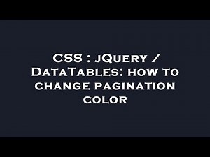 CSS : jQuery / DataTables: how to change pagination color