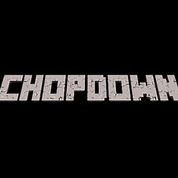 ChopDown
