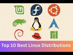 Top 10 Best Linux Distributions
