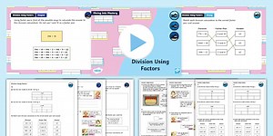 Year 6 Diving into Mastery: Step 10 Division Using Factors Teaching Pack