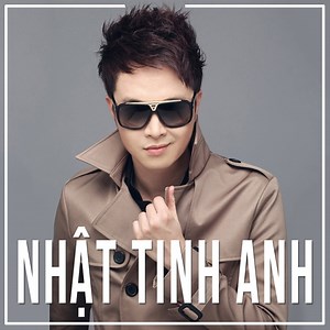 Những Bài Hát Hay Nhất Của Nhật Tinh Anh - Nhật Tinh Anh | NHAC.VN