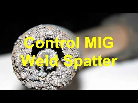 How To Control MIG Weld Spatter