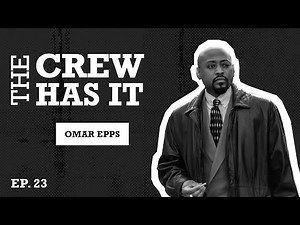 Omar Epps, Acting Legend on Raising Kanan, Juice, Working W/ Tupac + More | EP 23 | The Crew Has It