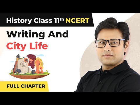 Writing and City Life Class 11 Full Chapter | 11th History Chapter 2 | Class 11 History
