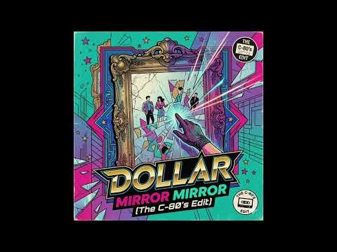 Dollar '' Mirror Mirror '' ( 1982 ) ( The C 80's Edit )