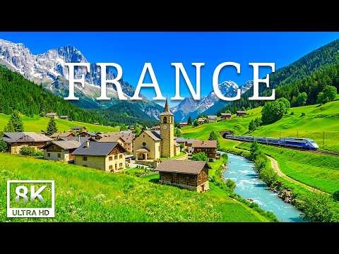 France 8K | Timeless Beauty of France – Charming Villages, Alpine Landscapes & Historic Cities