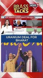 India-Australia Uranium Deal Sparks BJP vs Congress Credit War | Nuclear Partnership | News18