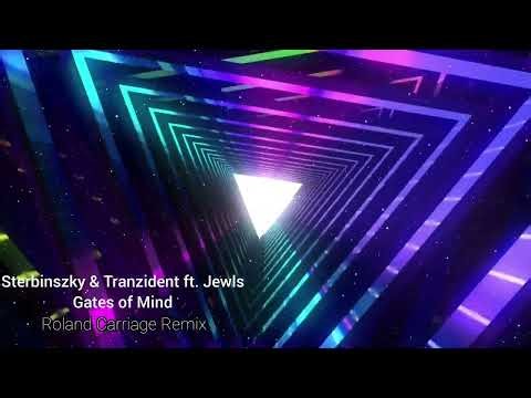 Sterbinszky & Tranzident feat. Jewls - Gates of Mind (Roland Carriage Remix)