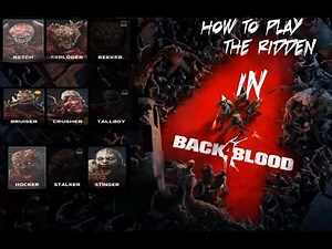 How to Play The Ridden | Back 4 Blood