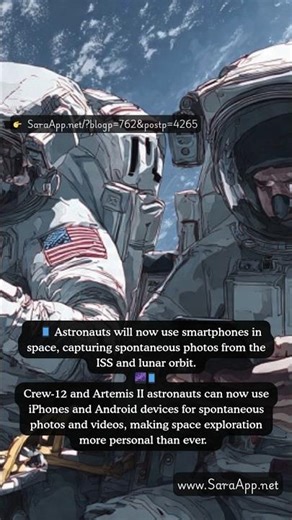 #NASA Lets #Astronauts Bring #Smartphones on #Crew-12 and #Artemis II Missions